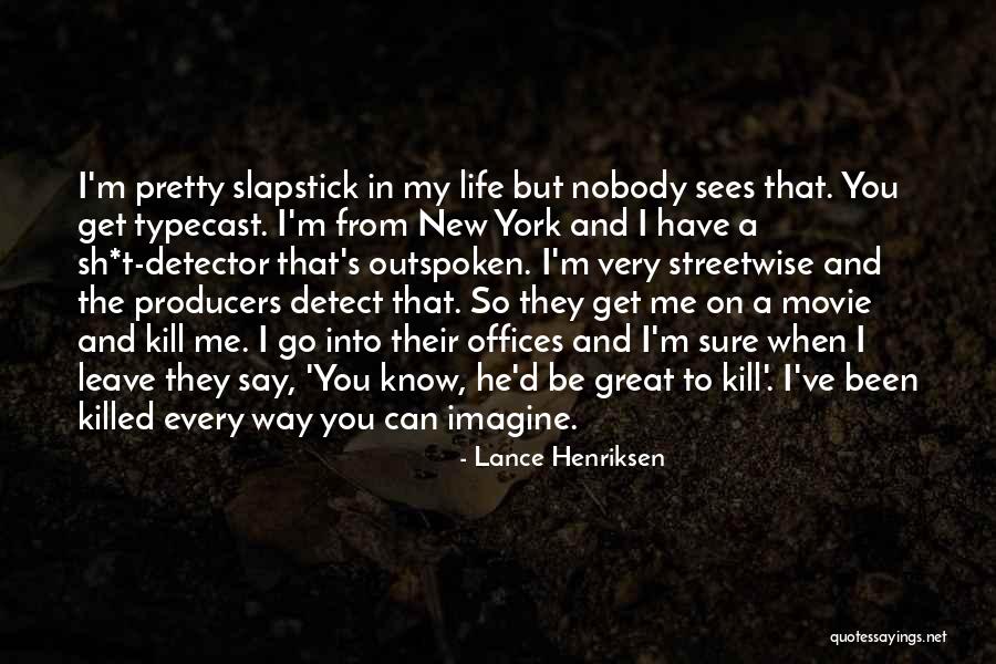 Nobody Can Be You But You Quotes By Lance Henriksen Nobody Can Be You But You Quotes By Lance Henriksen