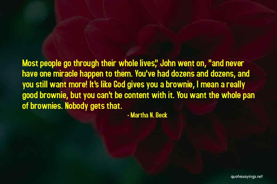 Nobody Can Be You But You Quotes By Martha N. Beck Nobody Can Be You But You Quotes By Martha N. Beck