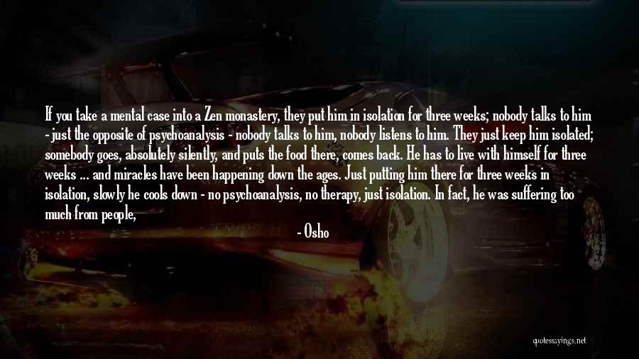 Nobody Can Put Me Down Quotes By Osho Nobody Can Put Me Down Quotes By Osho
