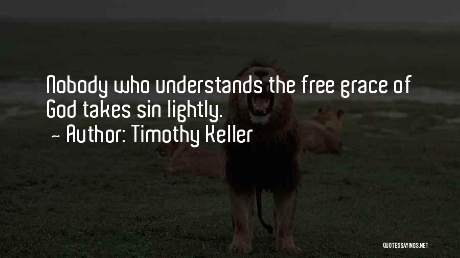 Nobody Can Understands Me Quotes By Timothy Keller