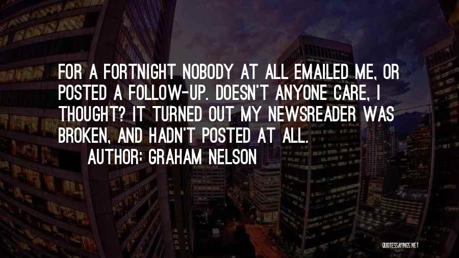 Nobody Care Me Quotes By Graham Nelson