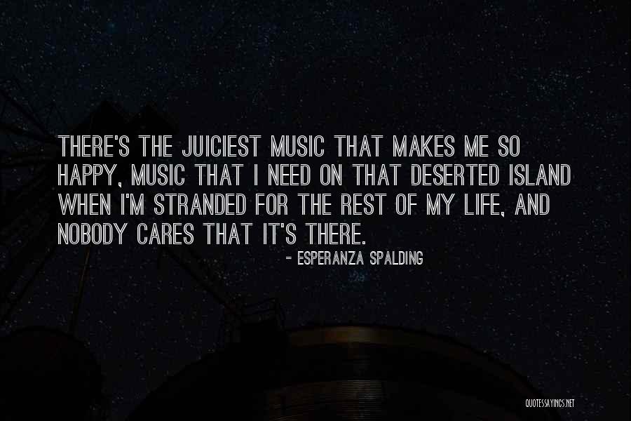 Nobody Care Quotes By Esperanza Spalding Nobody Care Quotes By Esperanza Spalding