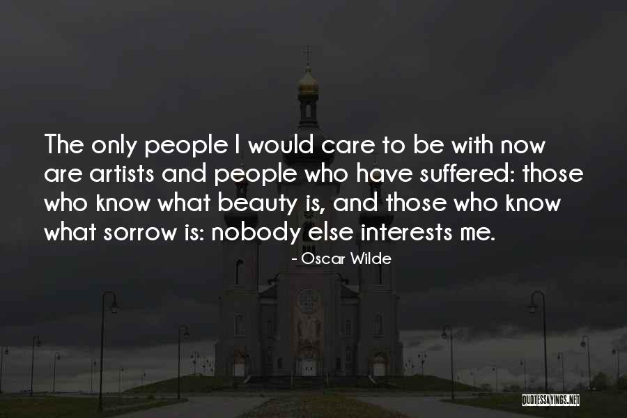 Nobody Care Quotes By Oscar Wilde Nobody Care Quotes By Oscar Wilde