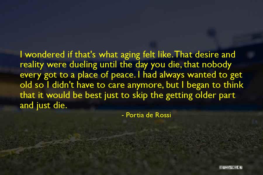 Nobody Care Quotes By Portia De Rossi Nobody Care Quotes By Portia De Rossi