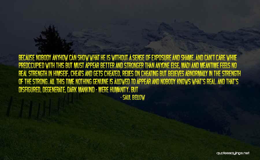 Nobody Care Quotes By Saul Bellow Nobody Care Quotes By Saul Bellow
