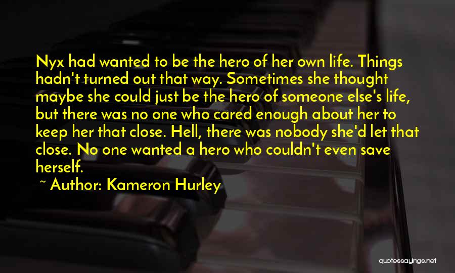 Nobody Cared Quotes By Kameron Hurley