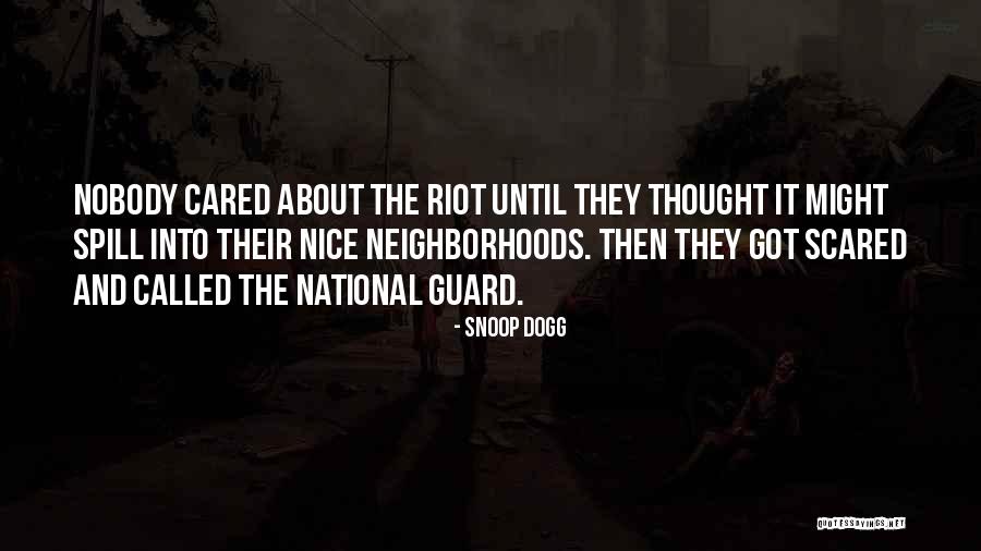 Nobody Cared Quotes By Snoop Dogg Nobody Cared Quotes By Snoop Dogg
