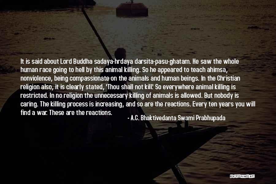 Nobody Caring About You Quotes By A.C. Bhaktivedanta Swami Prabhupada