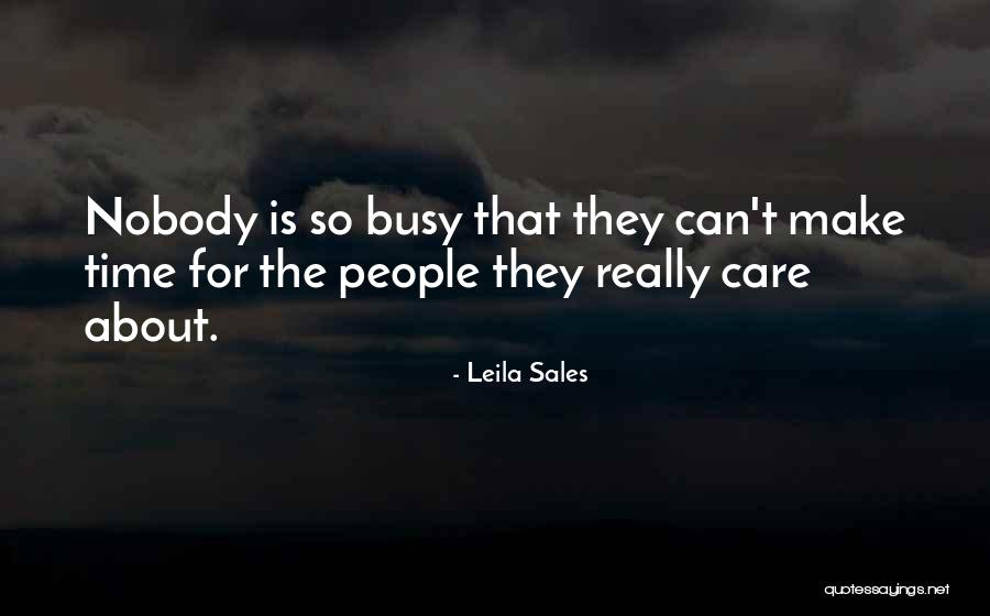 Nobody Caring About You Quotes By Leila Sales Nobody Caring About You Quotes By Leila Sales
