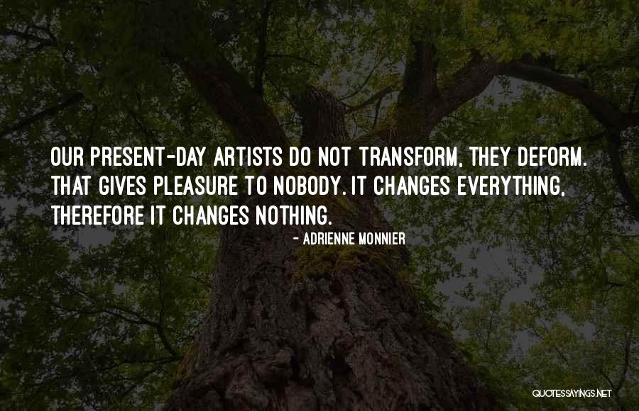 Nobody Changes Until Quotes By Adrienne Monnier Nobody Changes Until Quotes By Adrienne Monnier