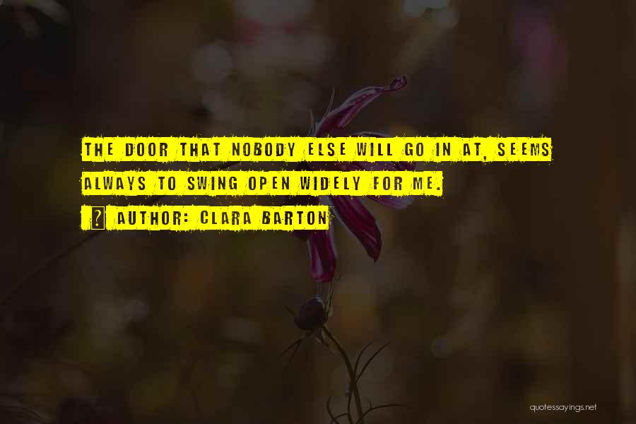 Nobody Else Quotes By Clara Barton