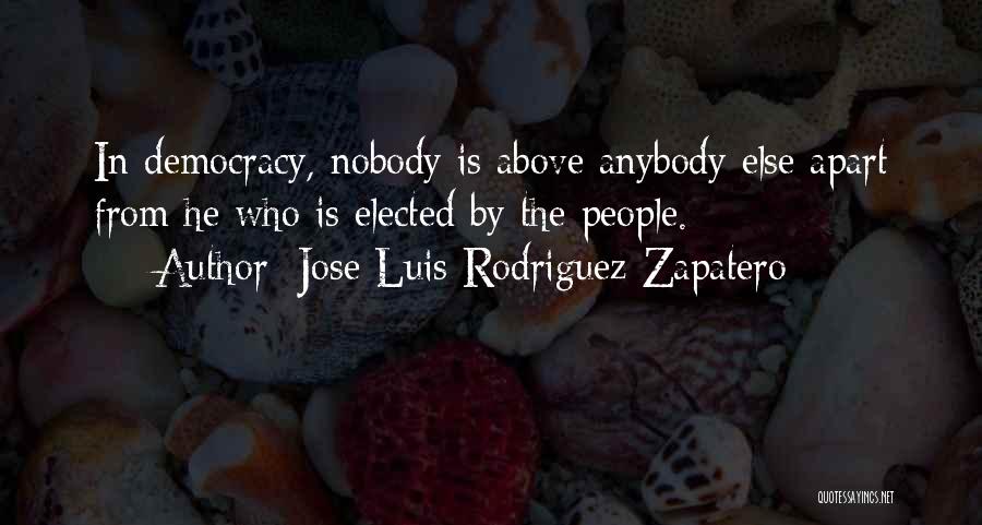 Nobody Else Quotes By Jose Luis Rodriguez Zapatero