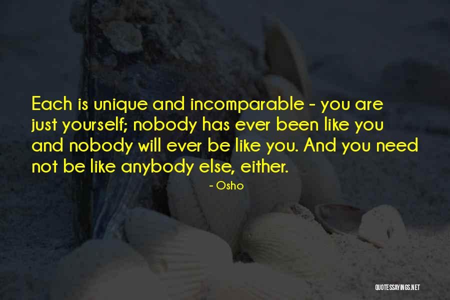 Nobody Else Quotes By Osho