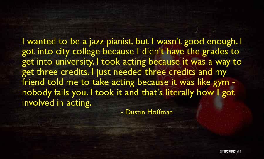 Nobody Got Me Like I Got Me Quotes By Dustin Hoffman Nobody Got Me Like I Got Me Quotes By Dustin Hoffman
