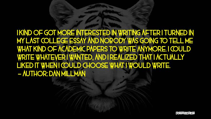 Nobody Got Me Quotes By Dan Millman