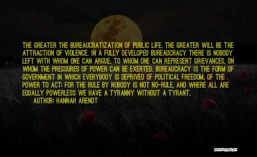 Nobody Greater Quotes By Hannah Arendt