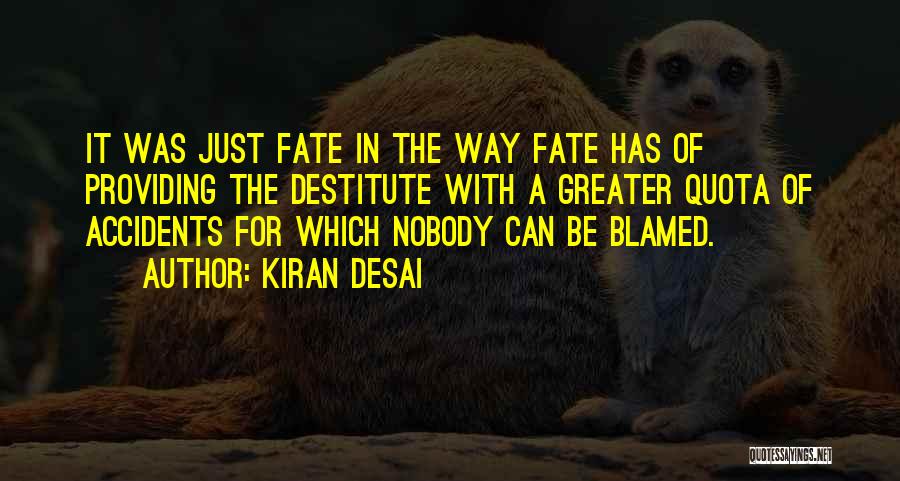 Nobody Greater Quotes By Kiran Desai