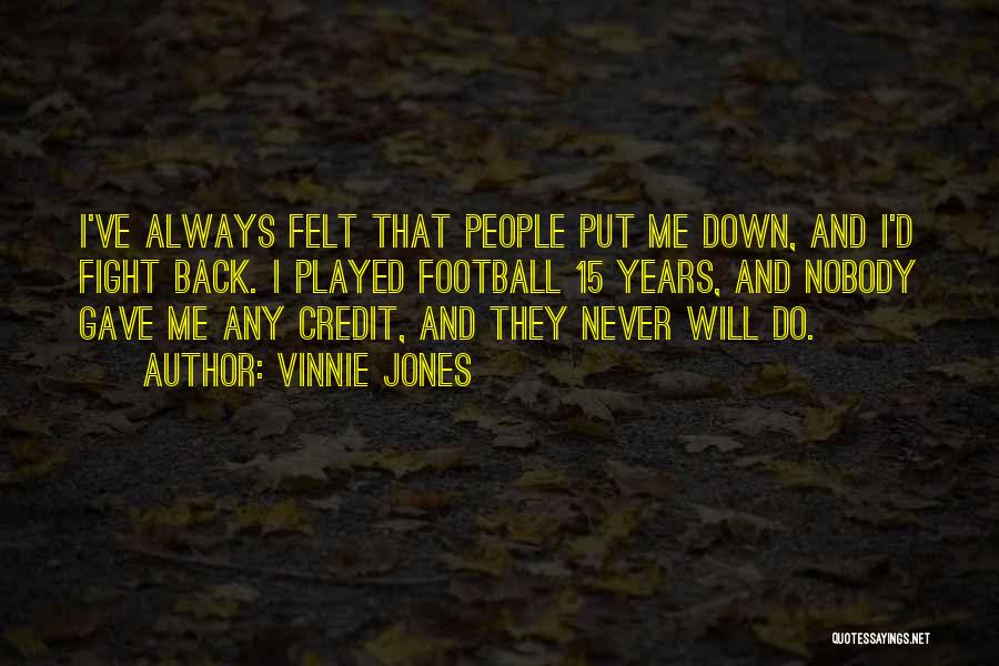 Nobody Has My Back Quotes By Vinnie Jones