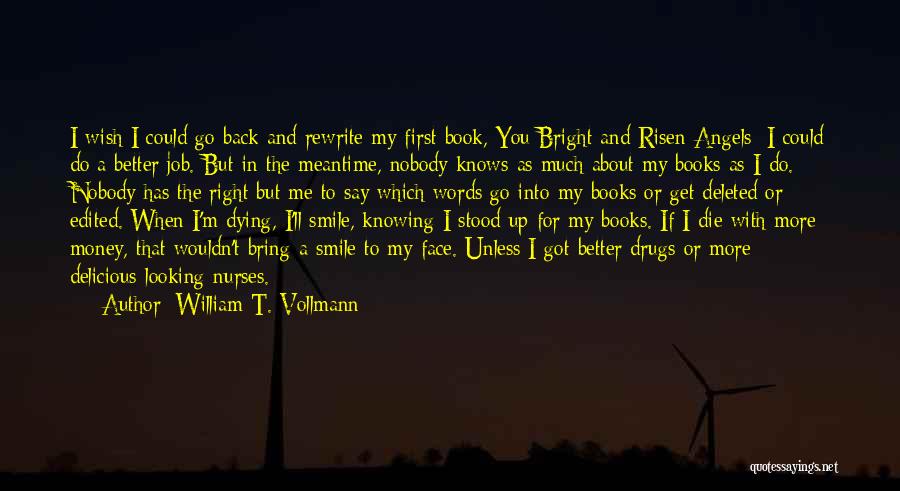 Nobody Has My Back Quotes By William T. Vollmann