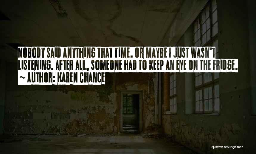 Nobody Has Time For Me Quotes By Karen Chance