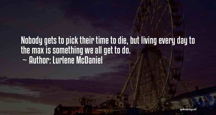 Nobody Has Time For Me Quotes By Lurlene McDaniel