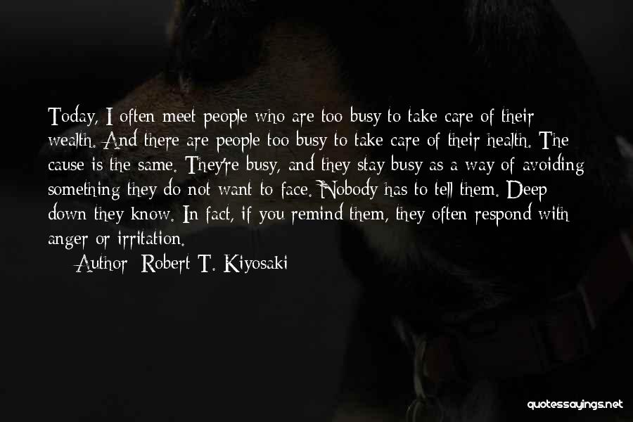 Nobody Has To Know Quotes By Robert T. Kiyosaki