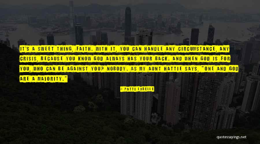 Nobody Has Your Back Quotes By Patti LaBelle Nobody Has Your Back Quotes By Patti LaBelle