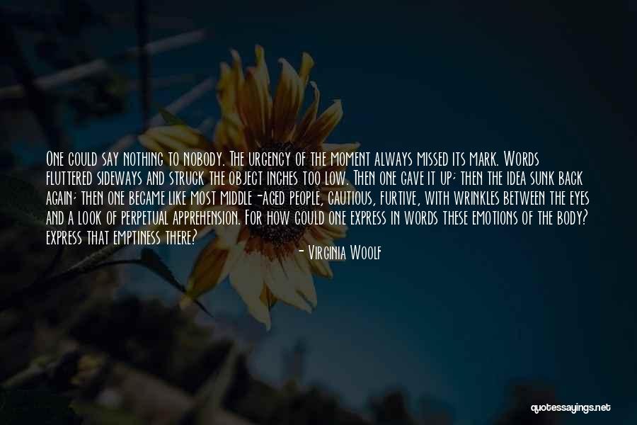 Nobody Has Your Back Quotes By Virginia Woolf Nobody Has Your Back Quotes By Virginia Woolf