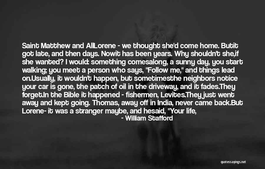 Nobody Has Your Back Quotes By William Stafford Nobody Has Your Back Quotes By William Stafford