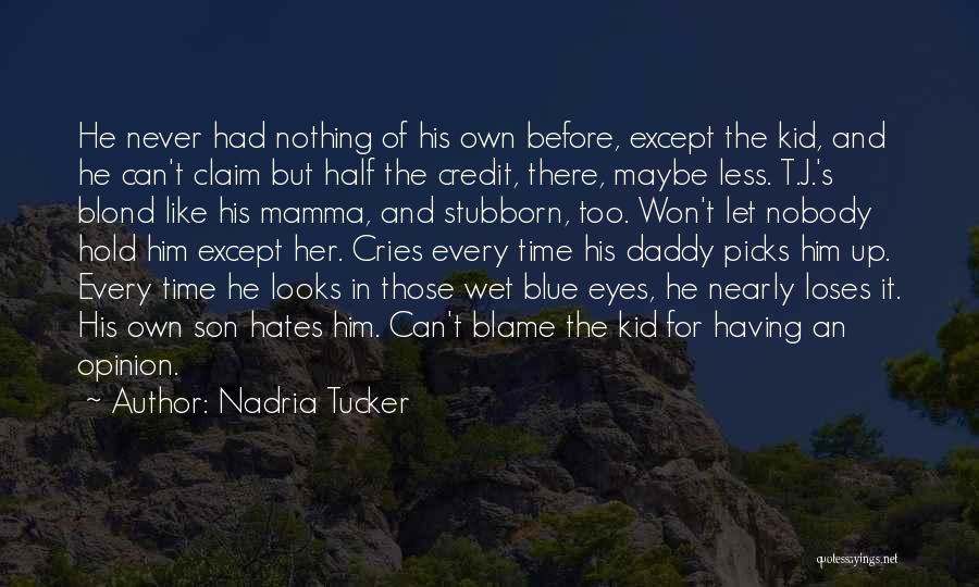Nobody Hates You Quotes By Nadria Tucker