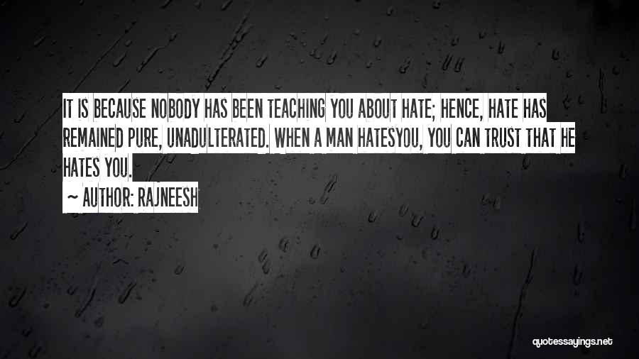 Nobody Hates You Quotes By Rajneesh