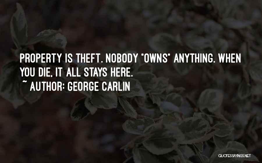 Nobody Here Quotes By George Carlin