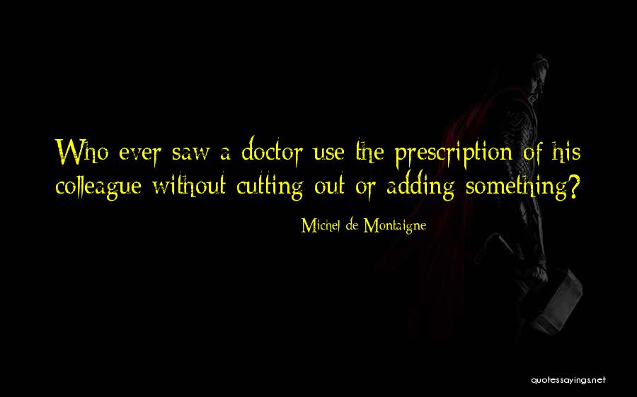 Nobody Is Invincible Quotes By Michel De Montaigne Nobody Is Invincible Quotes By Michel De Montaigne