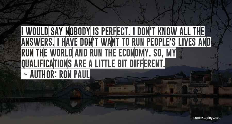 Nobody Is Perfect I'm Nobody Quotes By Ron Paul