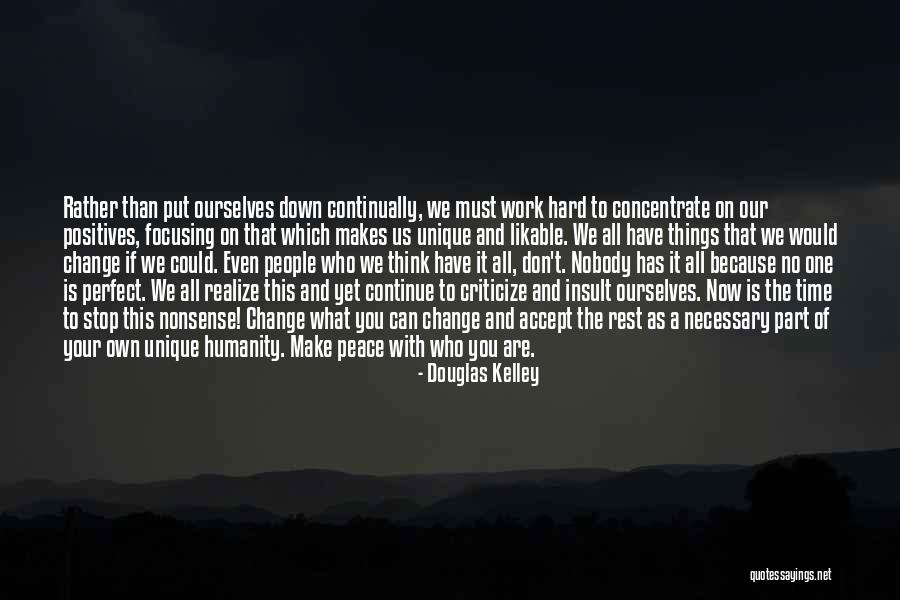 Nobody Is Perfect Quotes By Douglas Kelley Nobody Is Perfect Quotes By Douglas Kelley