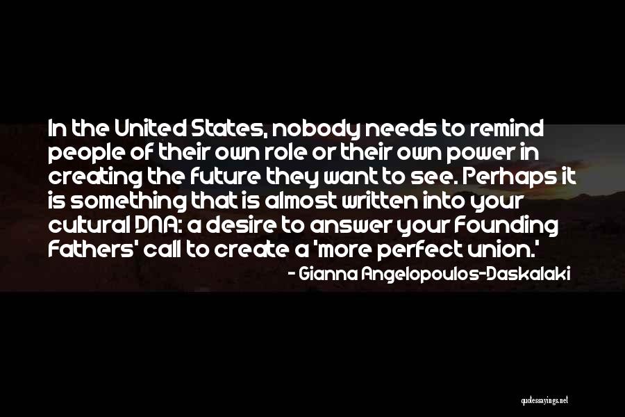 Nobody Is Perfect Quotes By Gianna Angelopoulos-Daskalaki Nobody Is Perfect Quotes By Gianna Angelopoulos-Daskalaki