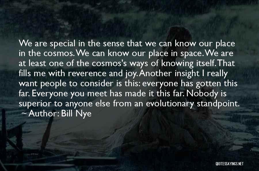 Nobody Is Superior Quotes By Bill Nye Nobody Is Superior Quotes By Bill Nye
