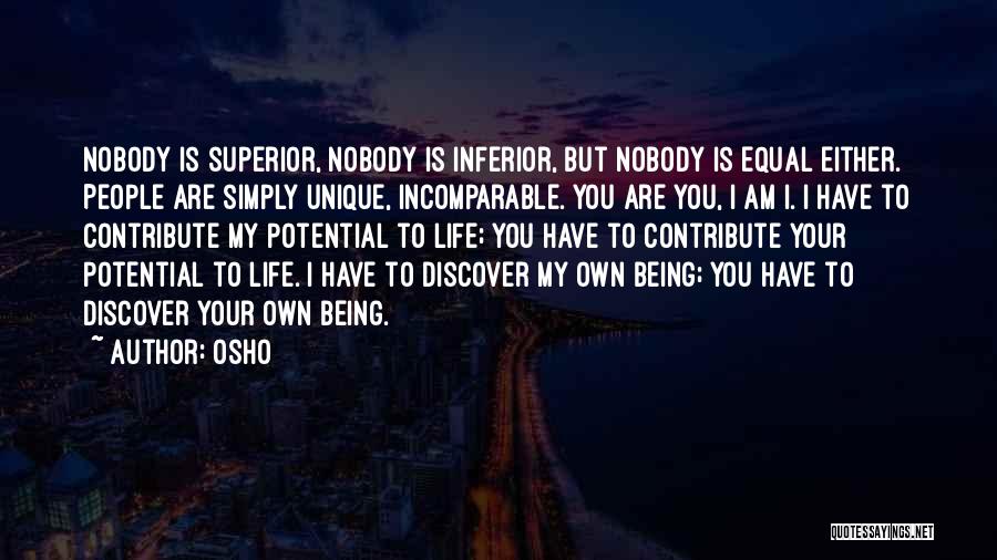 Nobody Is Superior Quotes By Osho