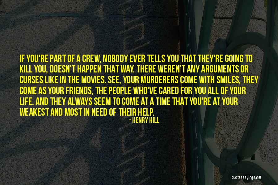 Nobody Is What They Seem Quotes By Henry Hill