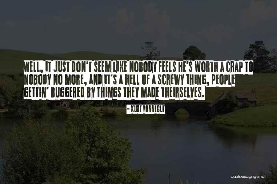 Nobody Is What They Seem Quotes By Kurt Vonnegut Nobody Is What They Seem Quotes By Kurt Vonnegut