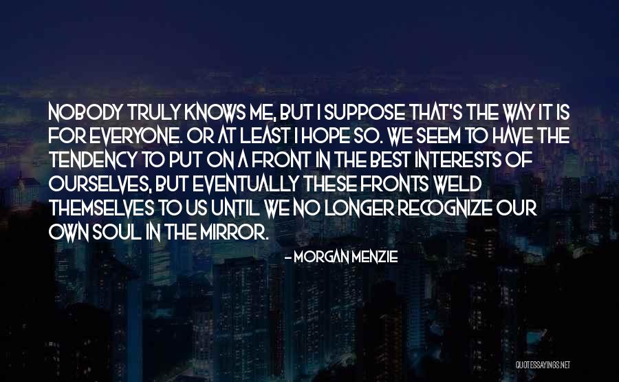 Nobody Is What They Seem Quotes By Morgan Menzie Nobody Is What They Seem Quotes By Morgan Menzie