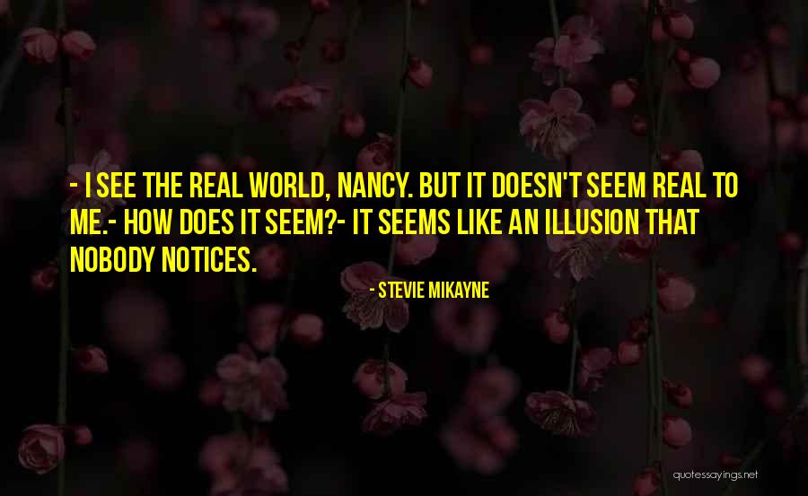 Nobody Is What They Seem Quotes By Stevie Mikayne Nobody Is What They Seem Quotes By Stevie Mikayne