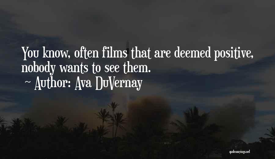 Nobody Know Quotes By Ava DuVernay