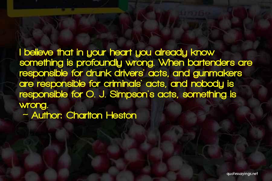Nobody Know Quotes By Charlton Heston