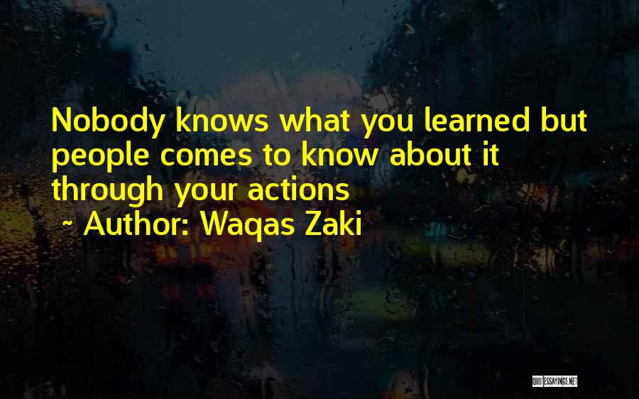 Nobody Knows About Me Quotes By Waqas Zaki