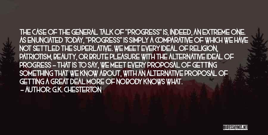 Nobody Knows About Us Quotes By G.K. Chesterton