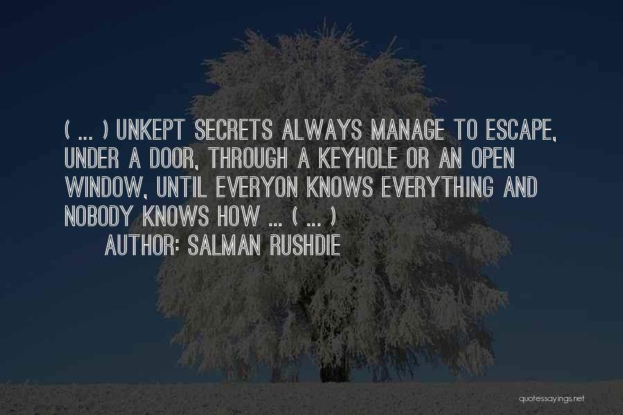 Nobody Knows Everything Quotes By Salman Rushdie