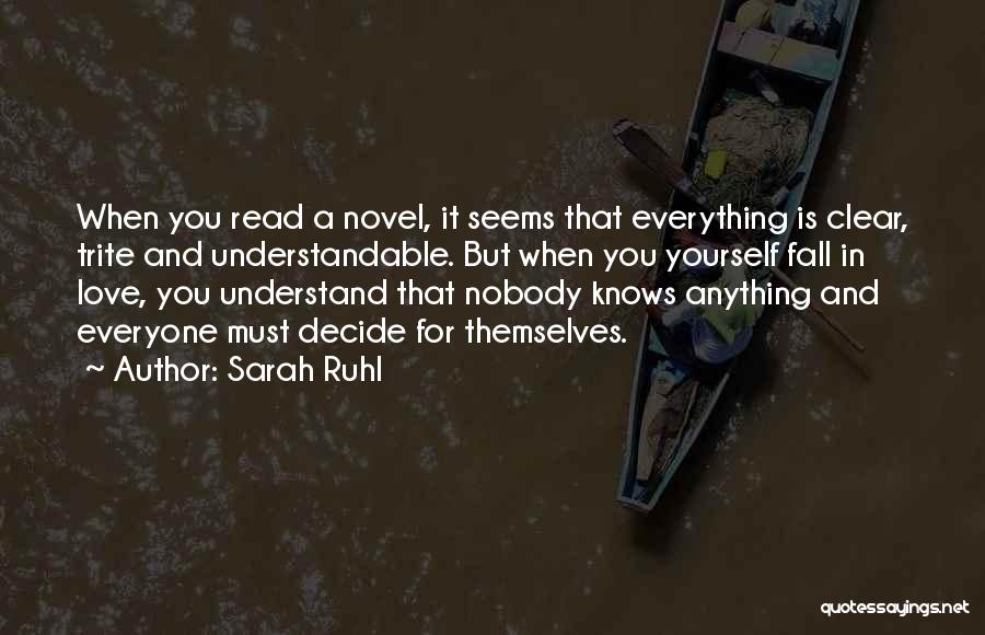 Nobody Knows Everything Quotes By Sarah Ruhl
