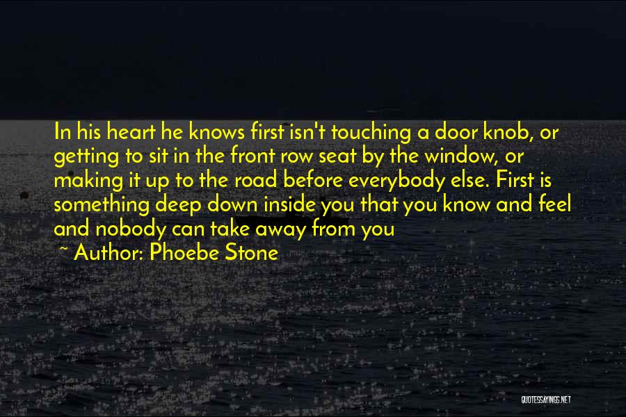 Nobody Knows How I Feel Inside Quotes By Phoebe Stone