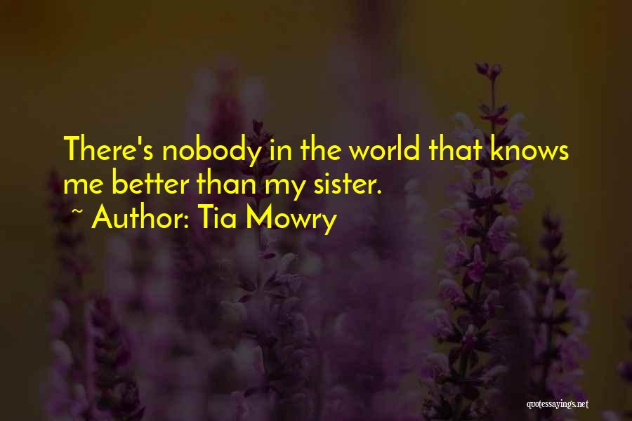 Nobody Knows Me Quotes By Tia Mowry